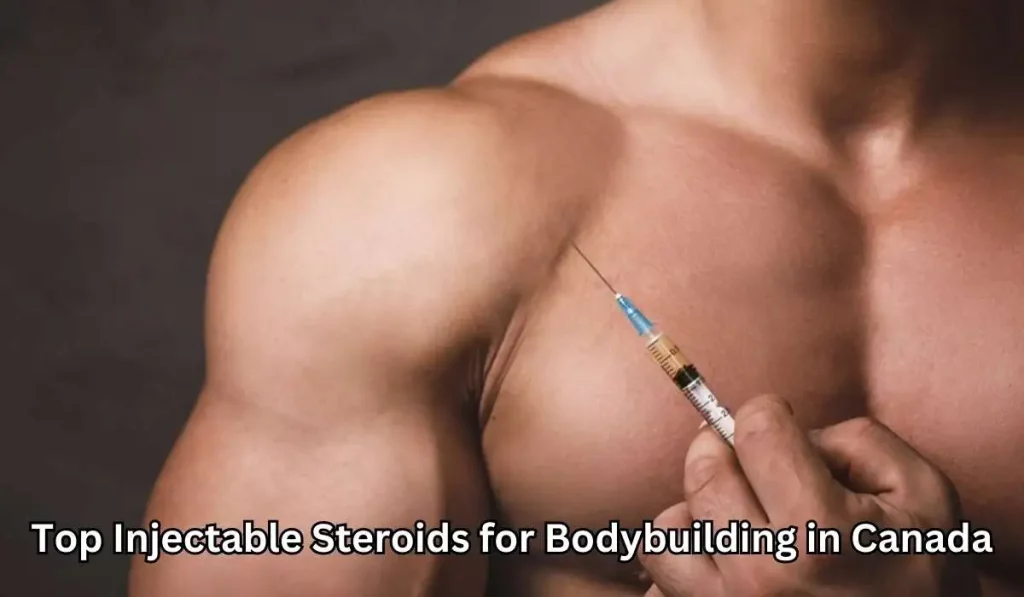 Top Injectable Steroids for Bodybuilding in Canada