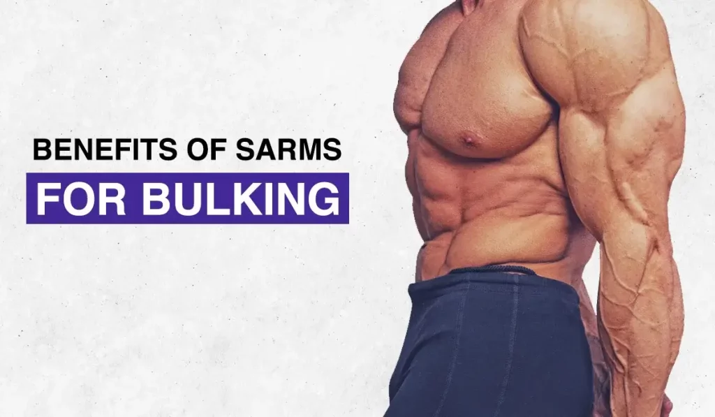 Benefits of SARMs for Bulking