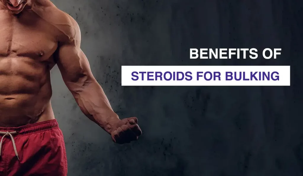 Benefits of Steroids for Bulking
