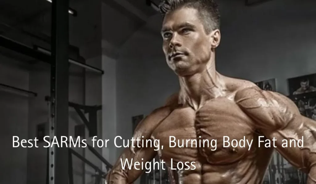 Best SARMs for Cutting