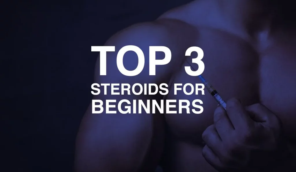 Best Steroids for Beginners