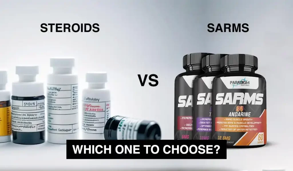 SARMs Vs Steroids: Which One to Choose?