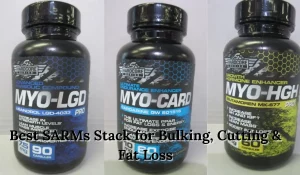 Best SARMs Stack for Bulking, Cutting & Fat Loss