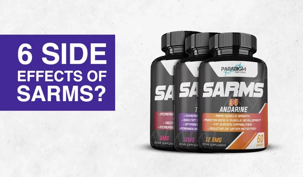 Six Side Effects of SARMs