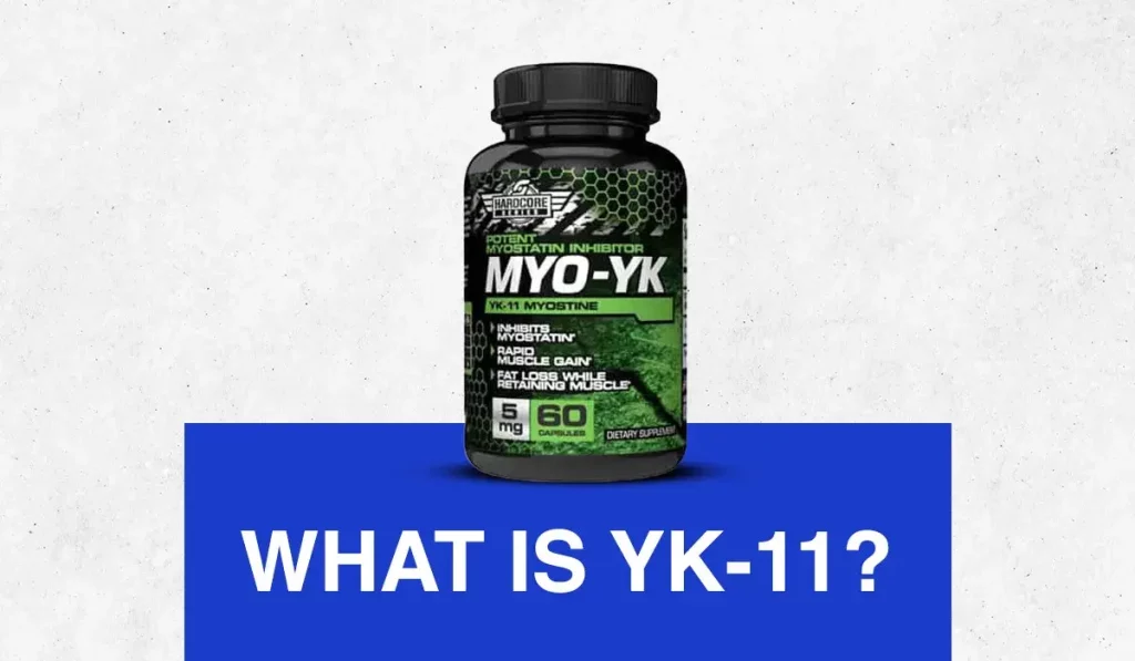 What is YK-11 (MYO-YK)?