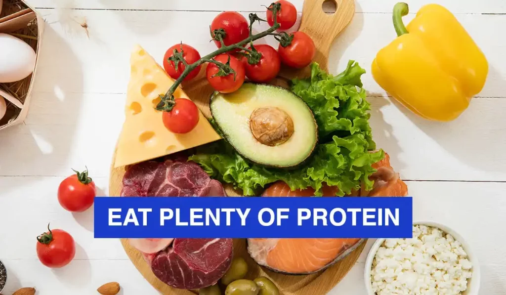 Eat plenty of protein
