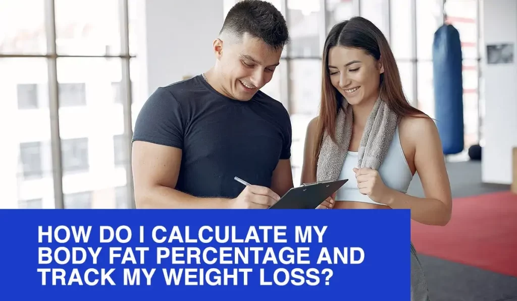How do I calculate my body fat percentage and track my weight loss?