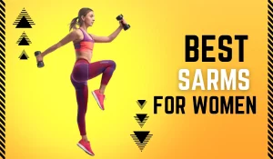 Best SARMs For Women