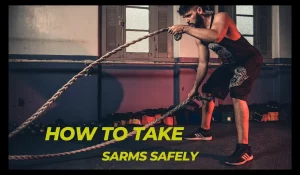 How to Take SARMs Safely