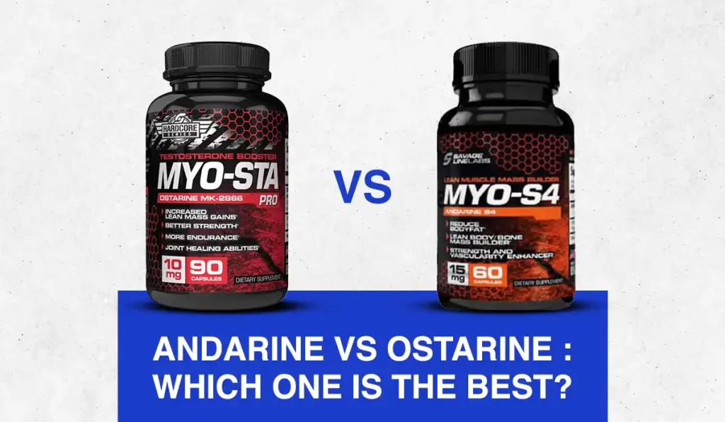 Andarine vs Ostarine: Which One is the Best?