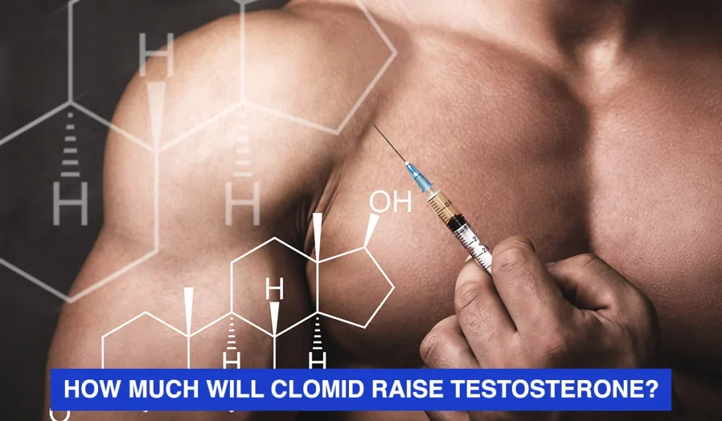 How much will Clomid raise testosterone?