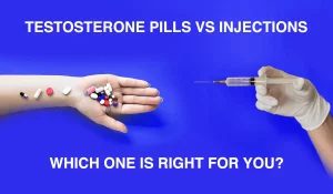 TESTOSTERONE-PILLS-VS-INJECTIONS-–-WHICH-ONE-IS-RIGHT-FOR-YOU
